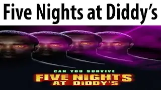 Five Nights at Diddy's