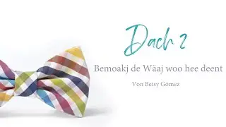 Dach 2- Bemoakj de W&auml;aj woo hee deent