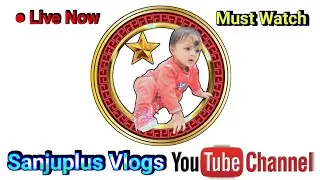 Sanjuplus Vlogs YouTube Channel Live now .. #Sanjuplusguide,  #SanjuplusVlogs,