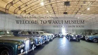 ワクイミュージアム Wakui Museum #2 | Rolls-Royce & Bentley Classic Car Museum | OSMO 4K Camera