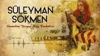 Süleyman Sökmen - Allı Turnam