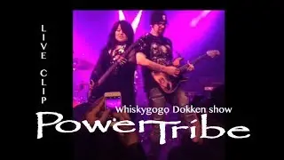 PowerTribe - Live at Whisky A Go Go - Dokken show