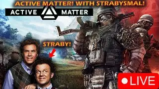 ACTIVE MATTER! MONOLITH SUFFERING WITH STRABY! SUFFERING LIVE!