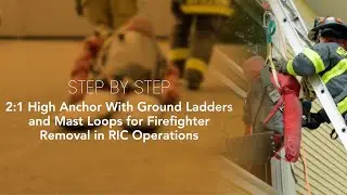 2:1 High Anchor For Down Firefighter Removal | Ground Ladders | Mast Loops