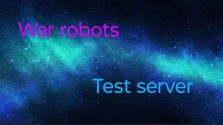 War robots test server Gameplay