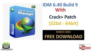 IDM 6.40 Build 9 | 32bit 64bit | with Crack + Patch | Latest 2022 Full Version Download