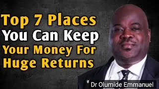 7 Places To Hide Your Money For Huge Returns | Dr Olumide Emmanuel Sermons  #drolumideemanuel