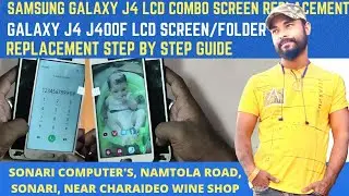 SAMSUNG GALAXY J4 LCD SCREEN REPLACEMENT || GALAXY J4 J400F LCD SCREEN/FOLDER REPLACEMENT || 2022