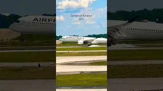Air France Airbus A350 Landing - Atlanta Airport Plane Spotting