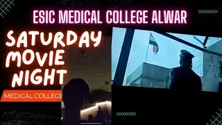 Saturday Movie Night at Medical College ESIC Alwar vlog