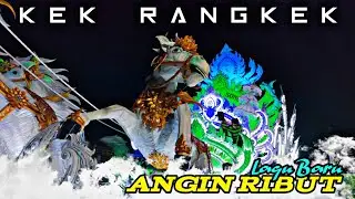 🔴LAGU BARU KEK RANGKEK ANGIN RIBUT ‼️