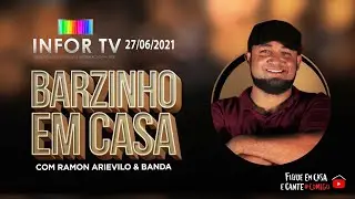 Live Barzinho Em Casa com Ramon Arievilo 27/06/2021