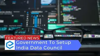 Government To Setup India Data Council | Draft Data Accessibility & Use Policy 2022 | UPSC CSE