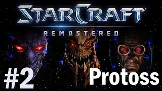 StarCraft Remastered Walkthrough Protoss part 2 [No commentary]