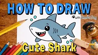 How to Draw a Cute Shark &ndash; Easy Drawing for Kids | Doodle Dog