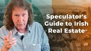 Speculator's Guide to Irish Real Estate