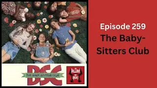 VWR Ep 259 - The Baby-Sitters Club (1995)
