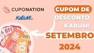 CUPOM KaBuM SETEMBRO 2024 | + DE 50 CUPONS ATIVOS DE AT&Eacute; 10% OFF