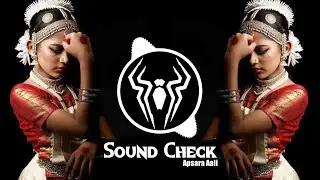Apsara Aali Sound Check || Hard Bass || MrSpidera