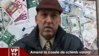 Amenzi la casele de schimb valutar.mpg
