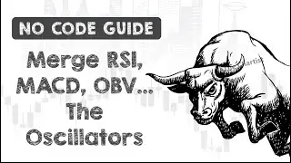 No-Code Guide: Merge/Combine RSI, MACD... the oscillators | Gộp c&aacute;c chỉ b&aacute;o dao động RSI, MACD