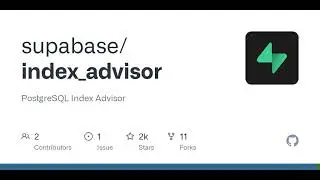 GitHub - supabase/index_advisor: PostgreSQL Index Advisor