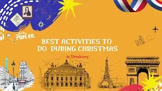 Best activities to do in Strasbourg France during christmas