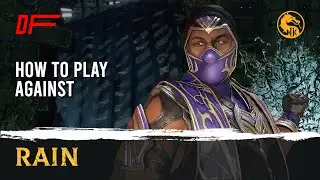 How to Play Against RAIN guide by [ bloodEyeZz ] | MK11 | DashFight