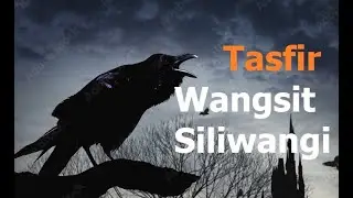 Tafsir Wangsit Siliwangi 2 Bocah Angon &  Semangka Matang Di Medan Perang