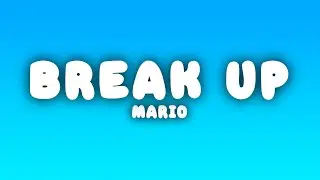 Mario - Break Up ft. Gucci Mane, Sean Garrett (Lyrics)