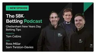 “REGENTS STROLL WILL TAKE THE PRIZE” CHELTENHAM NEW YEARS DAY BETTING TIPS | SBK BETTING PODCAST