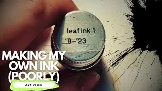Failed leaf ink, art vlog