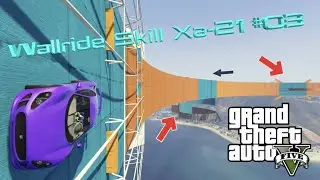 Wallride Skill Xa-21 #03 😉 Level Asian Difficile ✌️✌️ (GTA 5 Online)