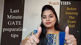 Last minute GATE exam preparation tips I guidelines and managing the exam I study tips for GATE 2021