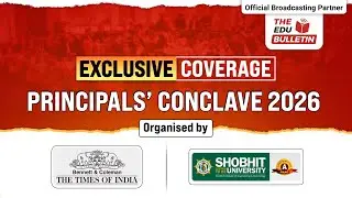 Exclusive Coverage: Principals' Conclave 2026 Organised by The Times of India and Shobhit University
