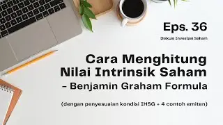 Berapa Harga Wajar & Margin of Safety (MOS) Saham Ini? - Benjamin Graham Formula - Diskusi Investasi