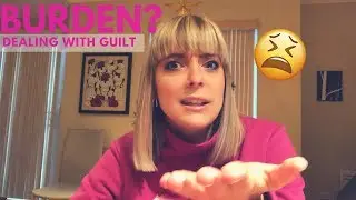 ARE YOU A BURDEN? | Chronic Illness