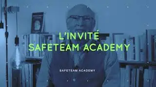 L'invitée SafeTeam Academy - Claude VALOT - Retour d'Expérience