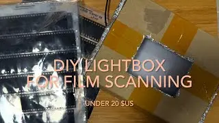DIY Lightbox for film scanning (budget under 20 $US)