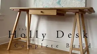 Trestle Desk Build : The Holly Desk