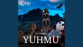 La Cumbia Yühmü