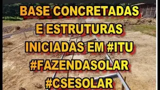 BASES Concretadas e ESTRUTURAS de SOLO Iniciadas em Itu na #FazendaSolar #CSESolar #EnergiaSolar