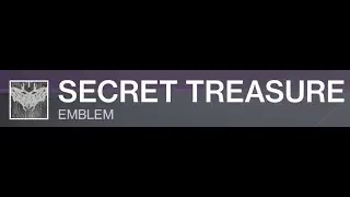 How to Get the Secret Treasure Emblem (Before it's gone) Destiny 2