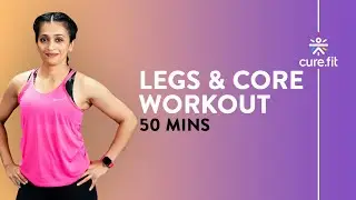 50 Minute Legs & Core Workout by Cult Fit | HRX Workout | At Home Workout | Cult Fit | CureFit