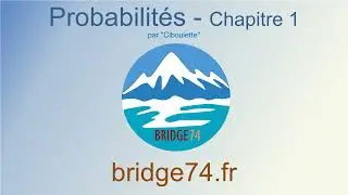 Probabilités au bridge - chapitre 1 - bridge74