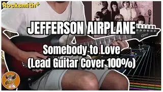 Jefferson Airplane - Somebody to Love (Lead Guitar Cover 100%) | Rocksmith+