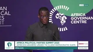 Africa Political Parties Summit: Leaders Urged to Bridge Democracy Gaps | News Feed