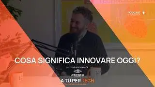 Cosa significa innovare oggi?