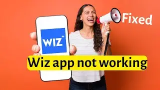 How to fix wiz app not working