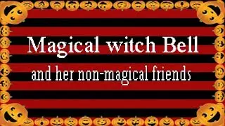 Halloween Special Gameplay: Magical witch Bell and her non-magical friends